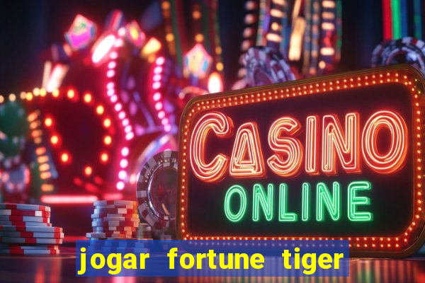 jogar fortune tiger 2 demo